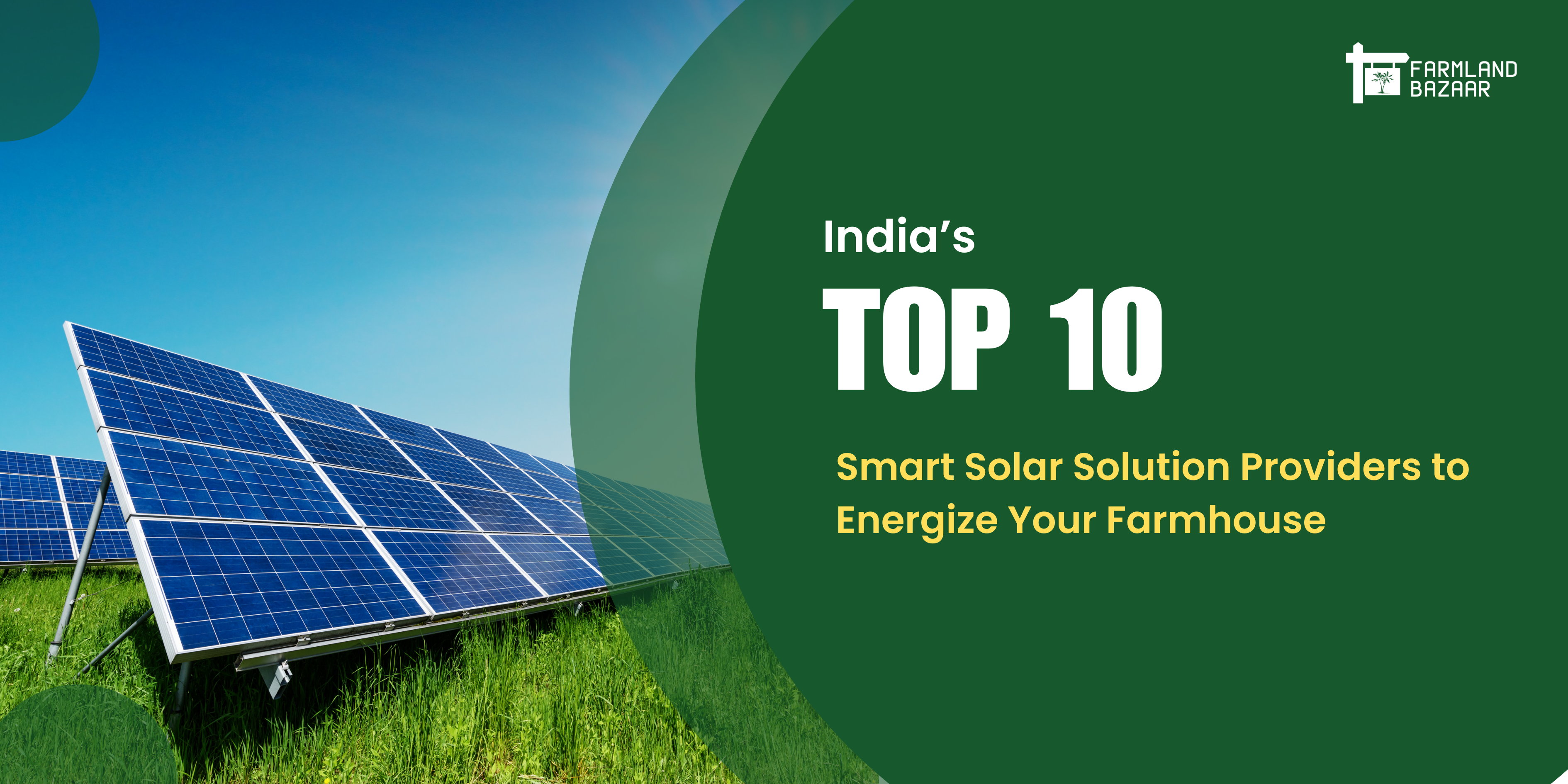 The Ultimate Guide to Going Solar for Your Farmhouse: Top 10 Service Providers in India